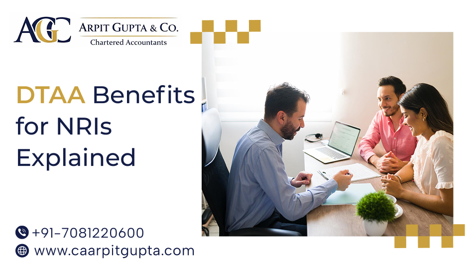 DTAA Benefits for NRIs Explained